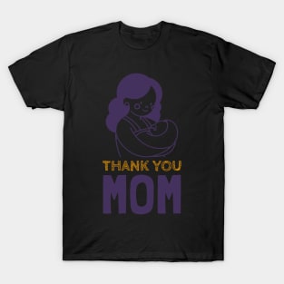 Thank you mom | mothers day gift 2021 T-Shirt